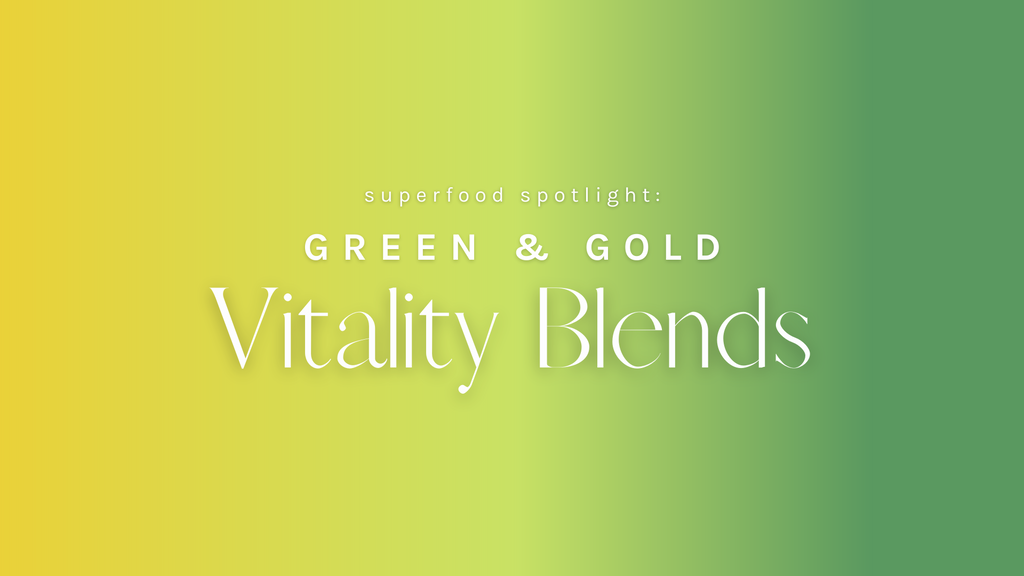 Superfood Spotlight: Vitality Blends